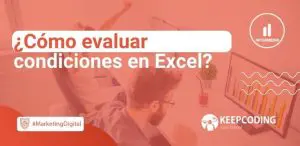 ¿Cómo evaluar condiciones en Excel?