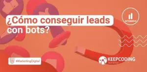 ¿Cómo conseguir leads con bots?