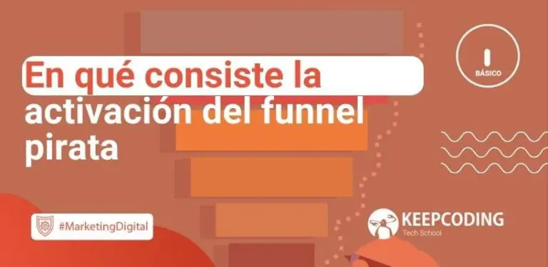 En qué consiste la activación del funnel pirata