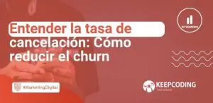 Entender la tasa de cancelación