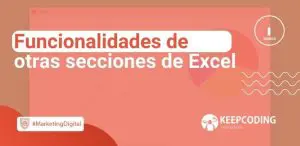 Funcionalidades de otras secciones de Excel