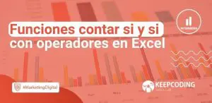 Funciones contar si y si con operadores en Excel