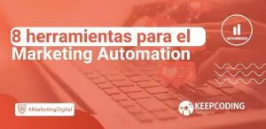 8 herramientas para el Marketing Automation