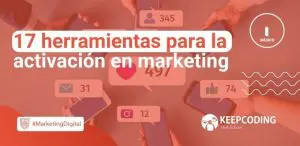 17 herramientas para la activación en marketing