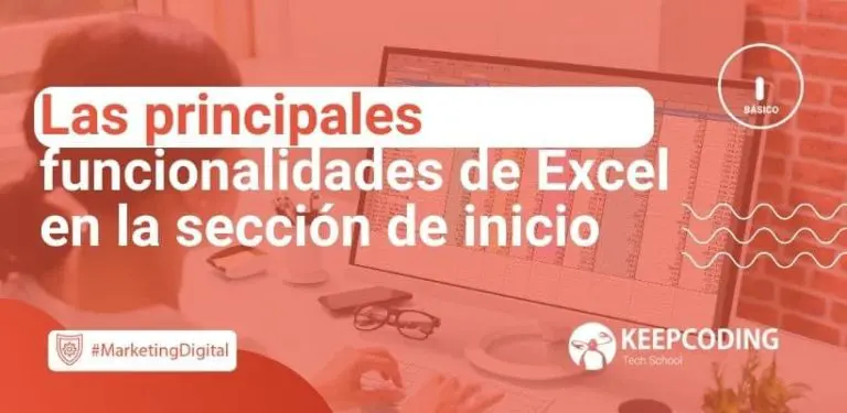 Las principales funcionalidades de Excel en la sección de inicio