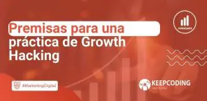 Premisas para una práctica de Growth Hacking
