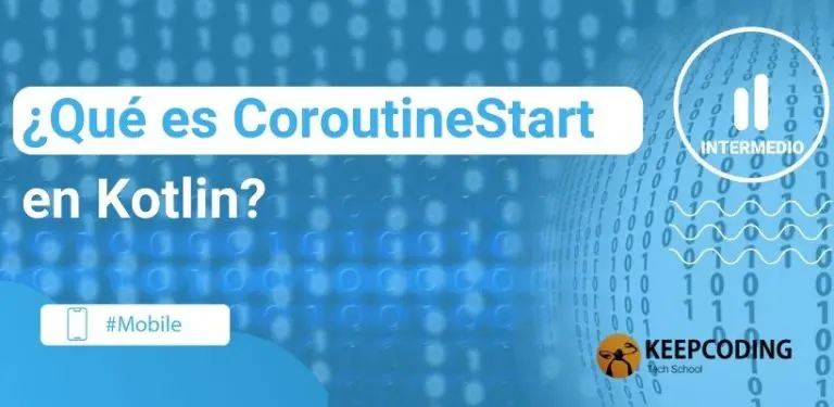 qué es coroutinestart en kotlin