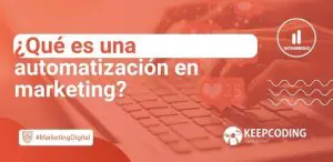 ¿Qué es una automatización en marketing?