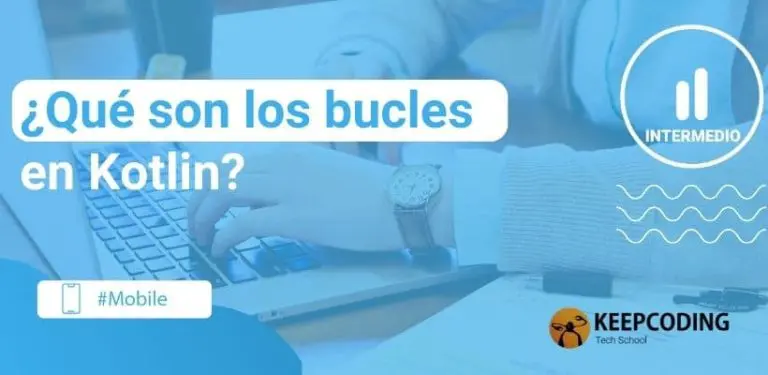qué son los bucles en Kotlin