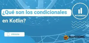 qué son los condicionales en Kotlin