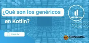 qué son los genéricos en kotlin