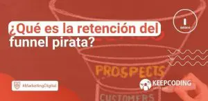 ¿Qué es la retención del funnel pirata?