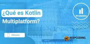 ¿Qué es Kotlin Multiplatform