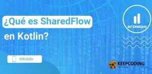 ¿Qué es SharedFlow en Kotlin