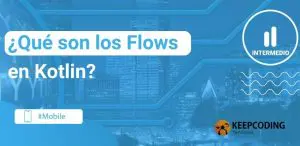 ¿Qué son los Flows en Kotlin
