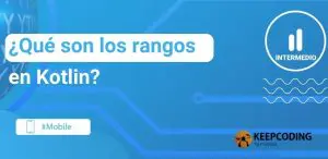 ¿Qué son los rangos en Kotlin