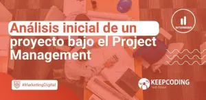 Análisis inicial de un proyecto bajo el Project Management
