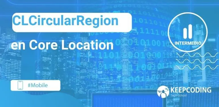 CLCircularRegion en Core Location