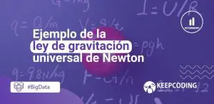 Ejemplo de la ley de gravitación universal de Newton