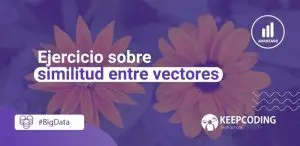 Ejercicio sobre similitud entre vectores