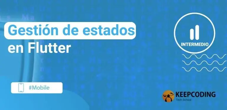 Gestión de estados en Flutter