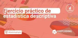 Ejercicio práctico de estadística descriptiva