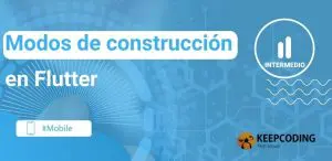 Modos de construcción de Flutter
