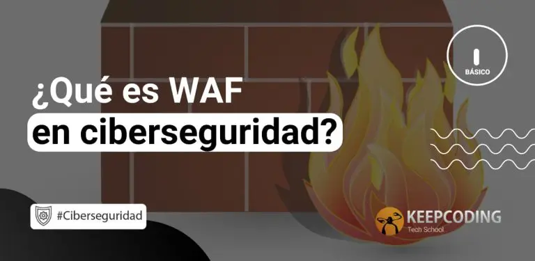 Qué es WAF en ciberseguridad