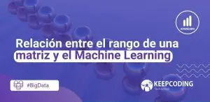 rango de una matriz y el Machine Learning