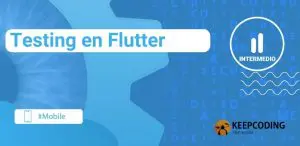Testing en Flutter