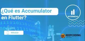 ¿Qué es Accumulator en Flutter?