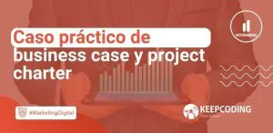 Caso práctico de business case y project charter
