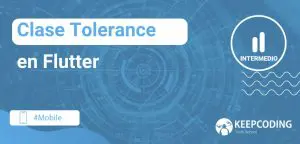 clase tolerance en flutter