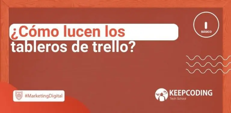 ¿Cómo lucen los tableros de trello?