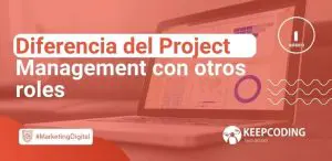 Diferencia del Project Management con otros roles