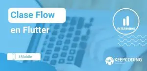 clase flow en flutter