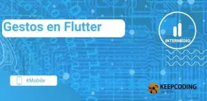 Gestos en Flutter