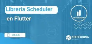 librería scheduler en flutter