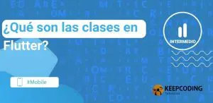 qué son las clases en Flutter