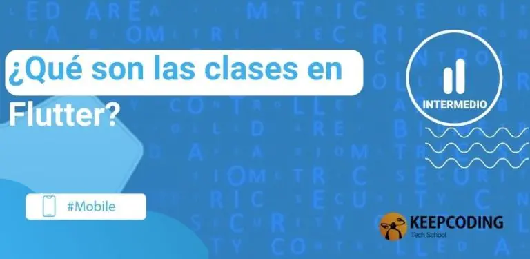 qué son las clases en Flutter