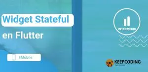 Widget Stateful en Flutter