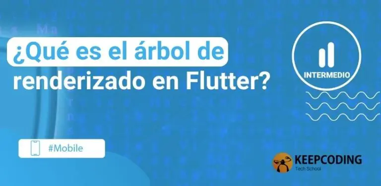 ¿Qué es el árbol de renderizado en Flutter?