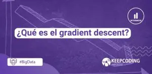 ¿Qué es el gradient descent