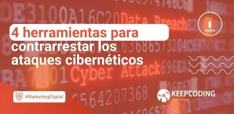 4 herramientas para contrarrestar los ataques cibernéticos