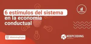 6 estímulos del sistema en la economía conductual