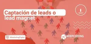 Captación de leads o lead magnet