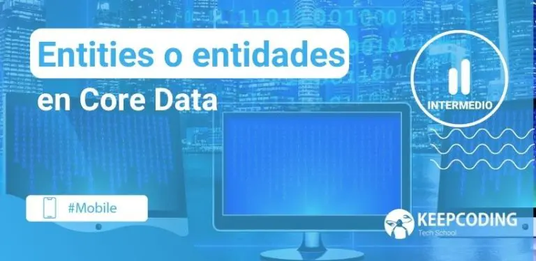 Entities o entidades en Core Data