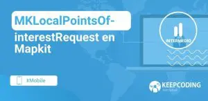 MKLocalPointsOfInterestRequest en Mapkit