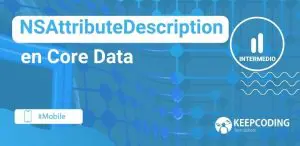  NSAttributeDescription en Core Data