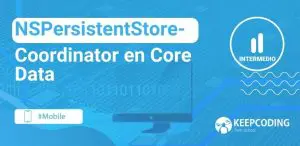 NSPersistentStoreCoordinator en Core Data